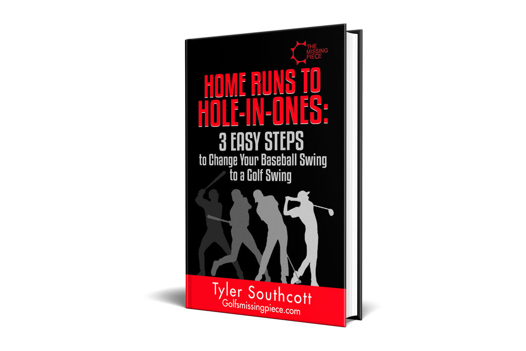 Home Runs to Hole in Ones: 3 Easy Steps to Change Your Baseball Swing to a Golf Swing (DIGITAL ONLY)